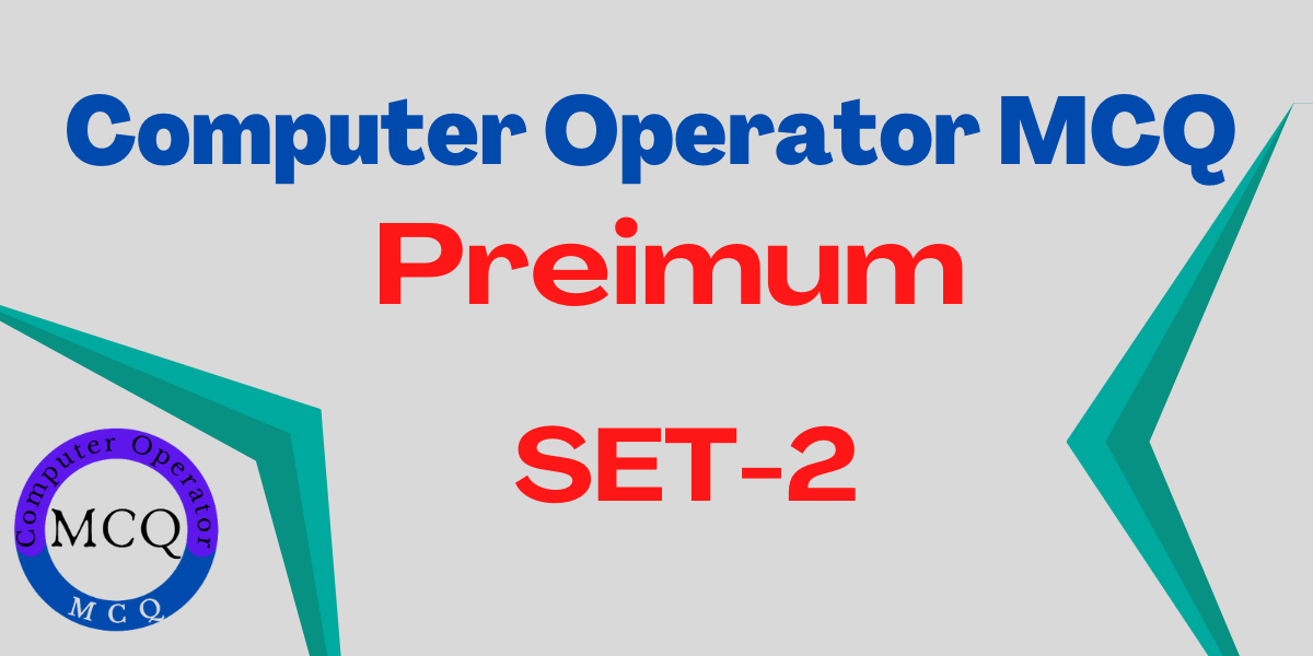 Computer Operator MCQ Premium Set-2