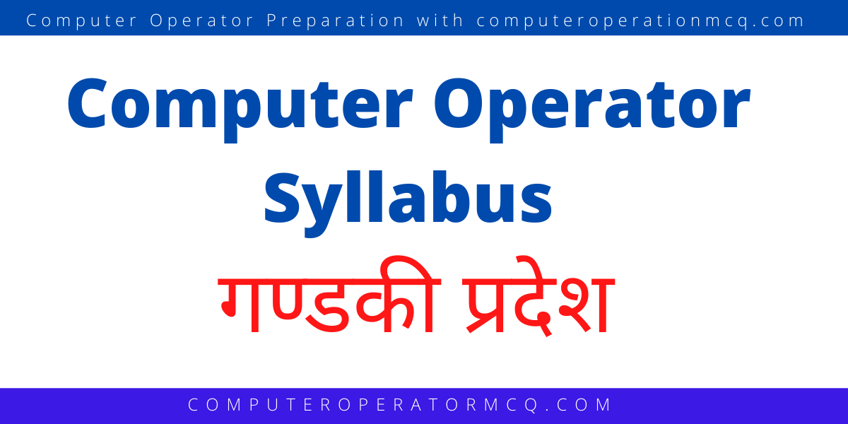 Computer Operator Syllabus Gandaki Pradesh