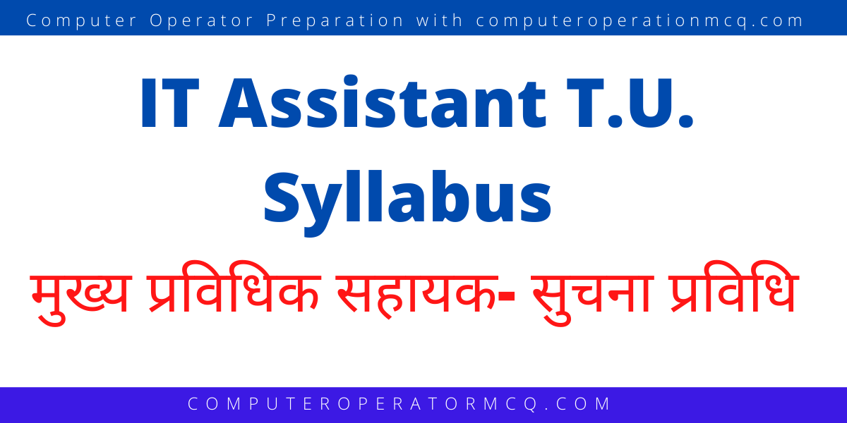 IT Assistant Syllabus Tribhuvan University-TU