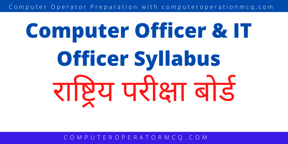 Computer Officer and IT Officer Syllabus of NEB