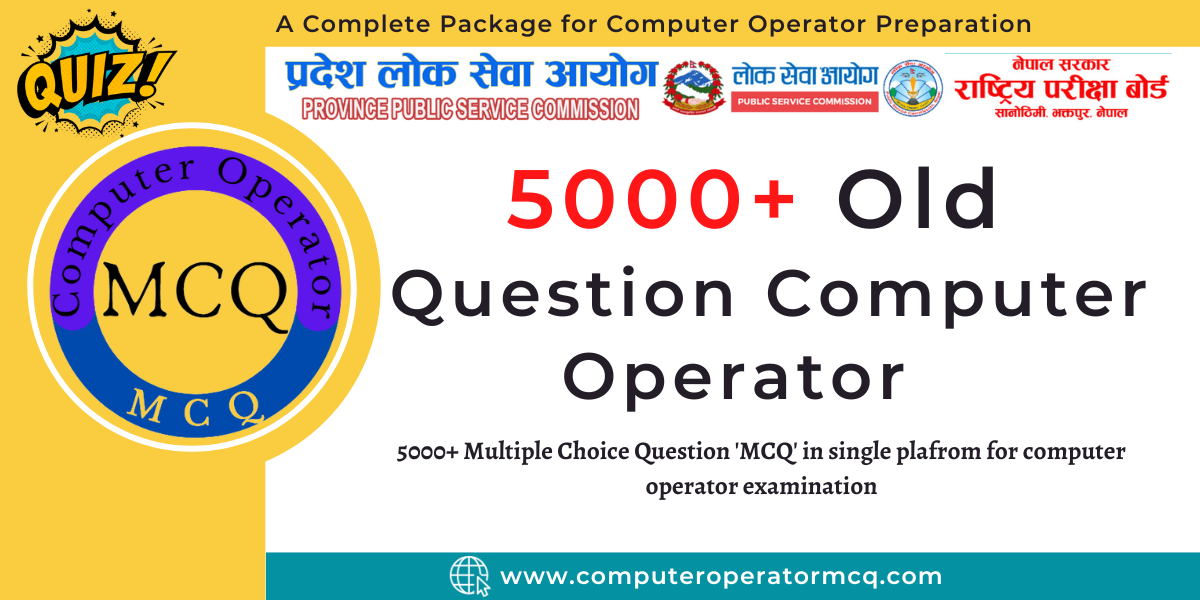 Computer Operator Old Question 5000+
